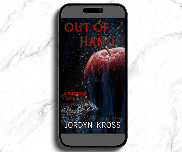 Out of Hand: a fractured fairy tale by Jordyn Kross