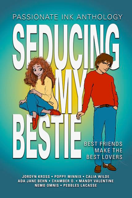Cover for Seducing My Bestie, a Passionate Ink Anthology available on Amazon